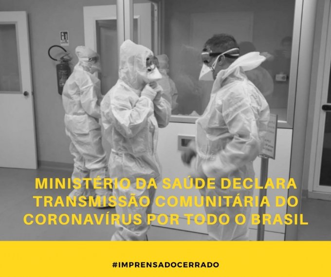 MinistÃ©rio da SaÃºde declara transmissÃ£o comunitÃ¡ria por todo o Brasil